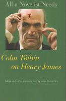 All a Novelist Needs by Colm Toibin